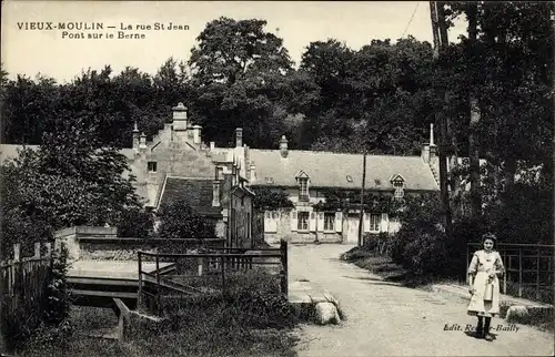 Ak Vieux Moulin Oise, La Rue Saint Jean, Pont sur le Berne