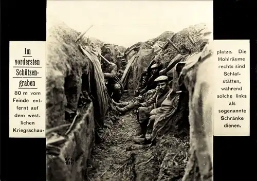 Ak Deutsche Soldaten in Uniformen im vordersten Schützengraben, westlicher Kriegsschauplatz, I WK