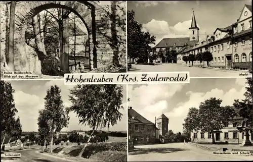 Ak Hohenleuben in Thüringen, Ruine Reichenfels, Museum, Markt, Teilansicht, Wasserturm und Schule