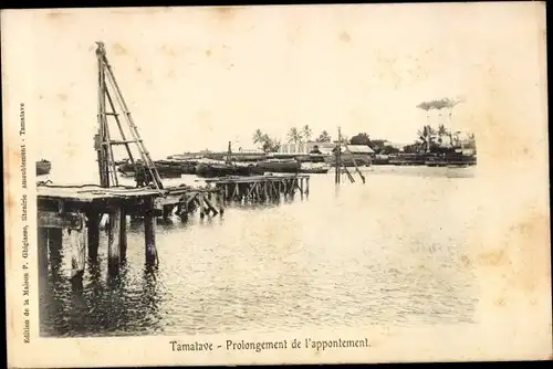 Ak Toamasina Tamatave Madagaskar, Erweiterung des Kais