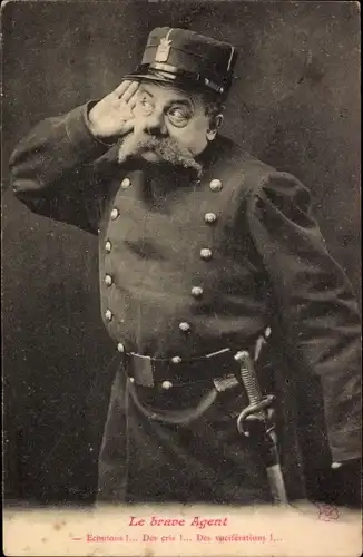 Ak Le brave Agent, Hören Sie, Schreie, Geschrei