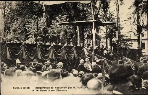 Ak Senlis-Oise, Einweihung des Denkmals durch Herrn Poincare