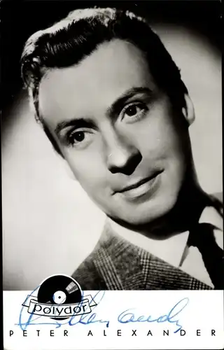 Ak Schauspieler und Sänger Peter Alexander, Portrait, Polydor, Autogramm