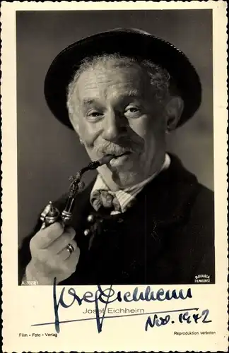 Ak Schauspieler Josef Eichheim, Portrait Pfeife rauchend, Hut, Autogramm 1942