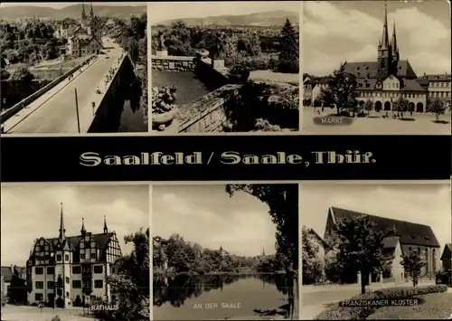 Ak Saalfeld an der Saale Thüringen, Rathaus, Franziskaner Kloster, Markt, An der Saale