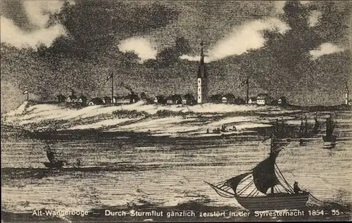 Ak Nordseebad Wangerooge in Ostfriesland, Alt-Wangerooge, Durch Sturmflut gänzlich zerstört 1854-55