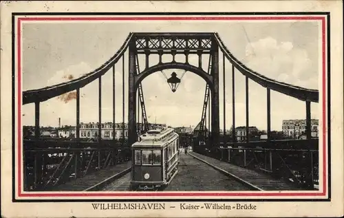 Ak Wilhelmshaven an der Nordsee, Kaiser-Wilhelm-Brücke, Straßenbahn