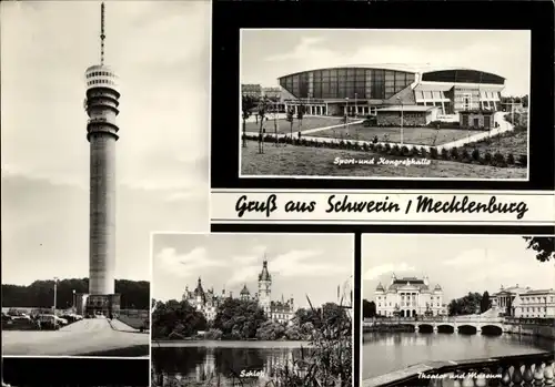 Ak Schwerin in Mecklenburg, Fernsehturm, Sport- und Kongresshalle, Schloss, Theater und Museum