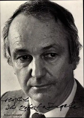 Ak Schauspieler Robert Naegele, Portrait, Autogramm