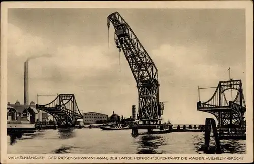 Ak Wilhelmshaven in Niedersachsen, Riesenschwimmkran, der Lange Heinrich, Kaiser Wilhelm Brücke