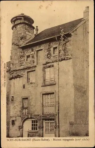 Ak Scey sur Saone Haute Saône, Spanisches Haus