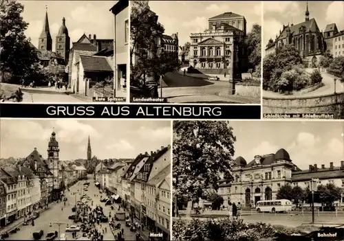 Ak Altenburg in Thüringen, Rote Spitzen, Schlosskirche mit Auffahrt, Bahnhof, Markt, Landestheater