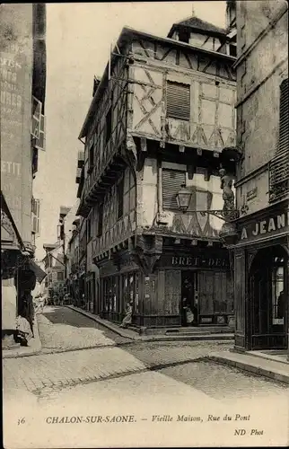 Ak Chalon sur Saône Saône et Loire, Altes Haus, rue du Pont