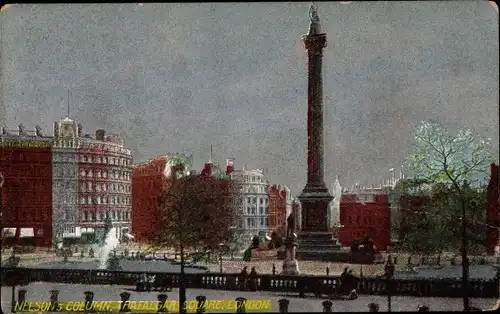 Ak London City England, Nelsonsäule, Trafalgar Square