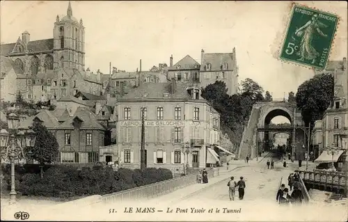 Ak Le Mans Sarthe, die Yssoir-Brücke und der Tunnel
