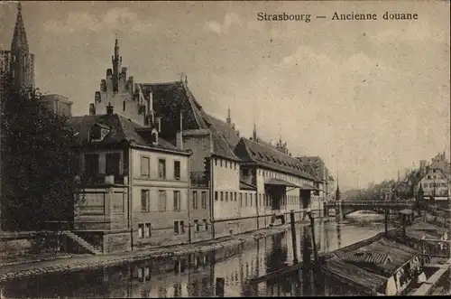 Ak Straßburg Straßburg Elsass Bas-Rhin, ehemaliger Zoll