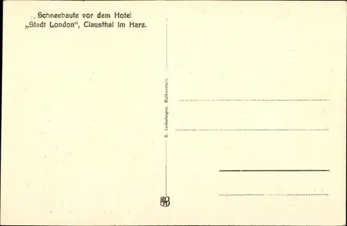 Ak Clausthal Zellerfeld im Oberharz, Schneebaute vor dem Hotel Stadt London