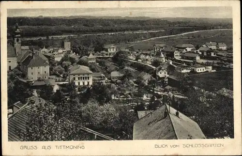 Ak Tittmoning in Oberbayern, Blick vom Schlossgarten auf den Ort