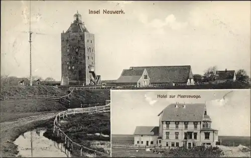 Ak Insel Neuwerk, Leuchtturm, Hotel zur Meereswoge