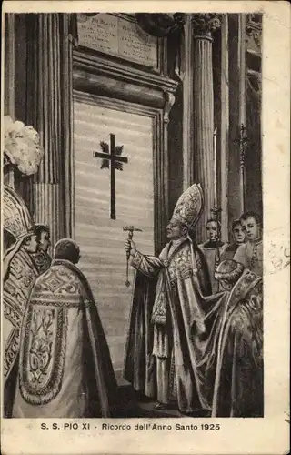Ak Papst Pius XI., Achille Ambrogio Damiano Ratti, Anno Santo 1925