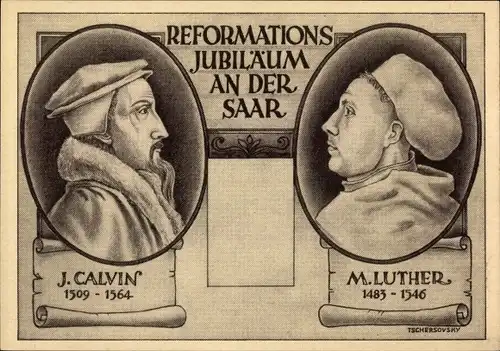 Künstler Ak Tschersovsky, Reformator Martin Luther, J. Calvin, Reformationsjubiläum an der Saar
