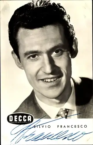 Ak Sänger und Schauspieler Silvio Francesco, Portrait, Autogramm, Decca Schallplatten