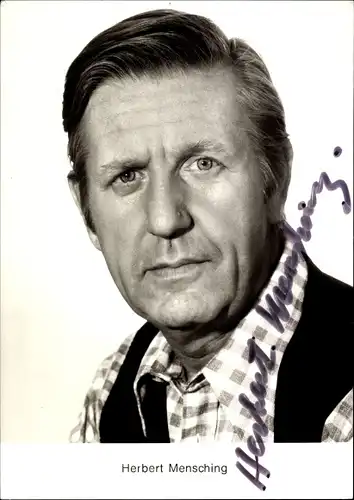 Ak Schauspieler Herbert Mensching, Portrait, Autogramm