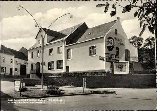 Ak Wilsenroth Dornburg im Westerwald Hessen, Gasthaus und Pension Zur guten Quelle