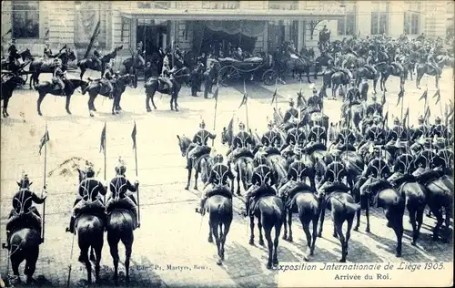 Ak Liège Lüttich Wallonien, Internationale Ausstellung 1905, Ankunft des Königs