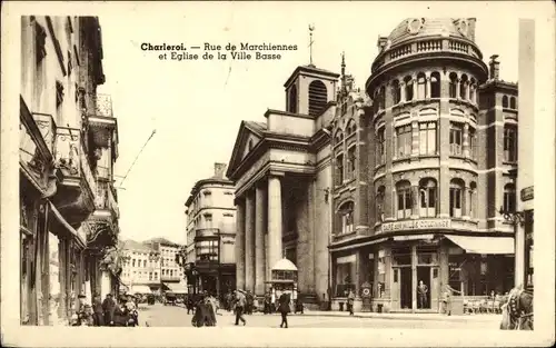 Ak Charleroi Wallonien Hennegau, Rue de marchiennes et Eglise de la Ville Basse