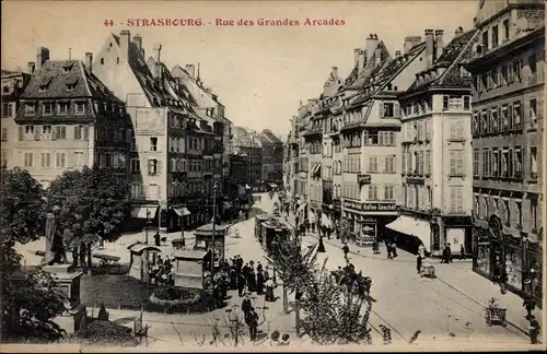 Ak Straßburg Straßburg Elsass Bas Rhin, Rue des Grandes Arcades