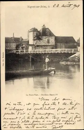 Ak Nogent sur Seine Aube, Pont Vert, Pavillon Henri IV