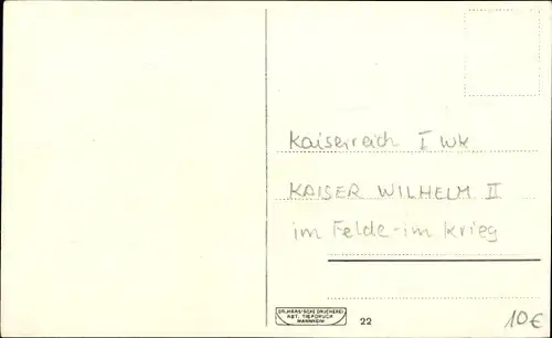 Ak Kaiser Wilhelm II. im Felde, Portrait, Mantel, Pickelhaube