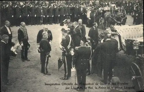 AK Offizielle Eröffnung der Ausstellung von Gent, Der König, die Königin und Prinz Leopold