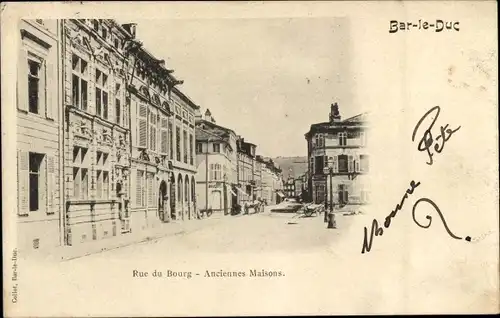 Ak Bar le Duc Meuse, Rue du Bourg, Alte Häuser