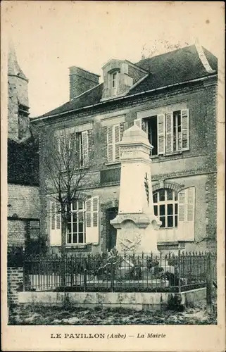 Ak Le Pavillon Aube, Rathaus, Denkmal