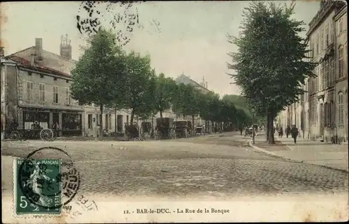 Ak Bar Le Duc Meuse, La Rue de la Banque