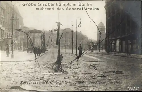 Ak Berlin Mitte, Generalstreik 1919, Straßenkämpfe, Alexanderplatz, Zerschossene Drähte der Tram