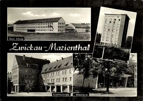 Ak Marienthal Zwickau in Sachsen, Goethestraße, Hochhaus, Neue Schule, Wäscherei