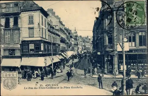 Ak Amiens Somme, Rue des Trois Cailloux und Place Gambetta