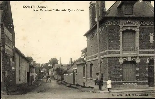 Ak Conty Somme, Rue Caroline-Follet dite Rue de l'Eau