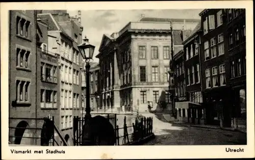 Ak Utrecht Niederlande, Vismarkt met Stadhuis