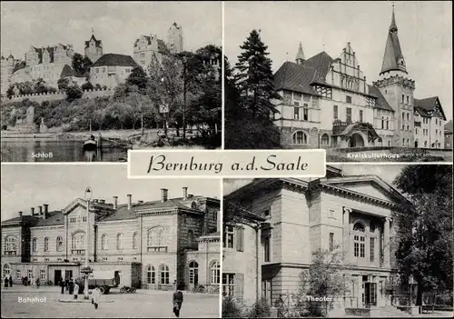 Ak Bernburg an der Saale, Schloss, Kreiskulturhaus, Bahnhof, Theater