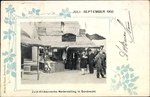 Ak Dordrecht Südholland Niederlande, Zuid Afrikaansche Nederzetting, Juli-September 1902