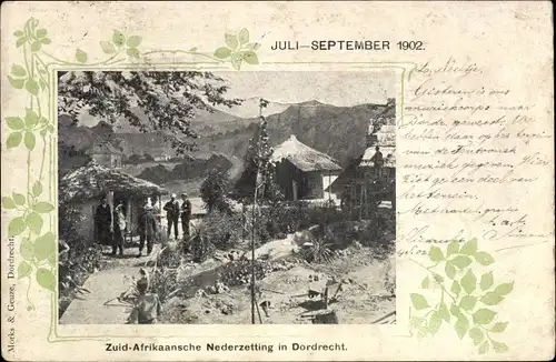 Ak Dordrecht Südholland Niederlande, Zuid Afrikaansche Nederzetting, Juli-September 1902