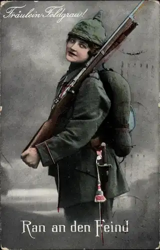 Ak Fräulein Feldgrau, Ran an den Feind, Frau in Uniform, I. WK