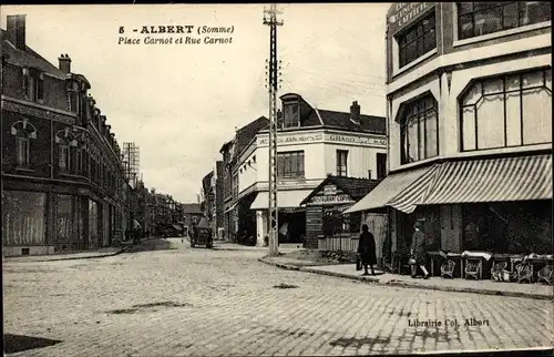 Ak Albert Somme, Place Carnot et Rue Carnot