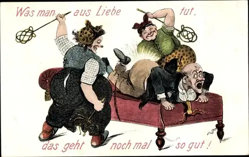 Ak Frauen schlagen einen Mann, Schmerzender Po, Was man aus Liebe tut, das geht nochmal so gut
