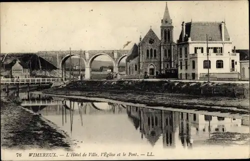 Ak Wimereux Pas de Calais, L'Hotel de Ville, l'Eglise et le Pont