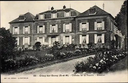 Ak Crouy sur Ourcq Seine et Marne, Chateau de la Nacelle Brumier